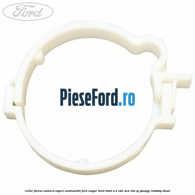 Colier furtun canistra vapori combustibil Ford Ranger 2016-2020 2.2 TDCi 4x4 160 cp GBVAJQJ, T22DD0P diesel