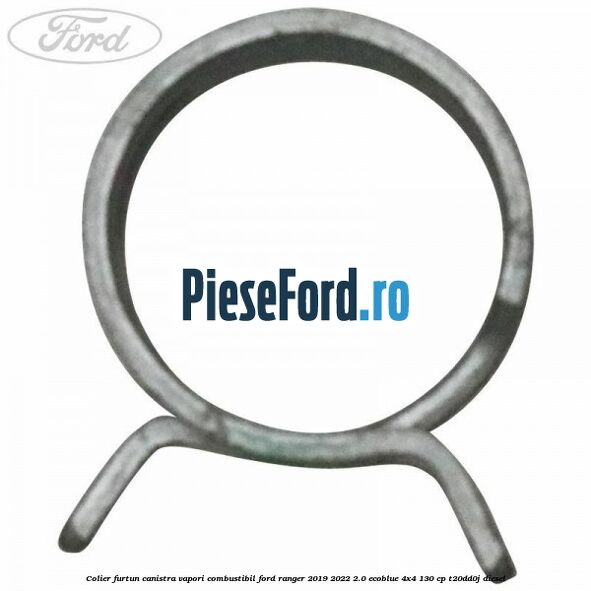 Colier furtun canistra vapori combustibil Ford Ranger 2019-2022 2.0 EcoBlue 4x4 130 cp T20DD0J diesel