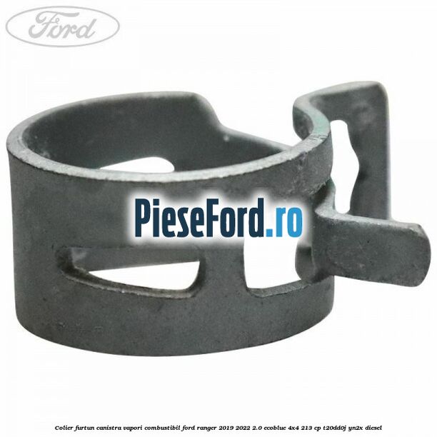 Colier furtun canistra vapori combustibil Ford Ranger 2019-2022 2.0 EcoBlue 4x4 213 cp T20DD0J, YN2X diesel