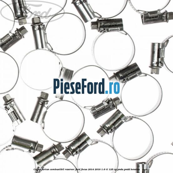 Colier furtun combustibil rezervor Ford Focus 2014-2018 1.6 Ti 125 cp PNDA, PNDD benzina