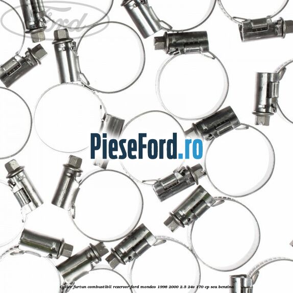 Colier furtun combustibil rezervor Ford Mondeo 1996-2000 2.5 24V 170 cp SEA benzina