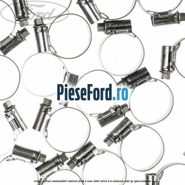 Colier furtun combustibil rezervor Ford S-Max 2007-2014 2.0 EcoBoost 240 cp Colier furtun combustibil rezervor Ford S-Max 2007-2014 2.0 EcoBoost 240 cp TPWA benzina