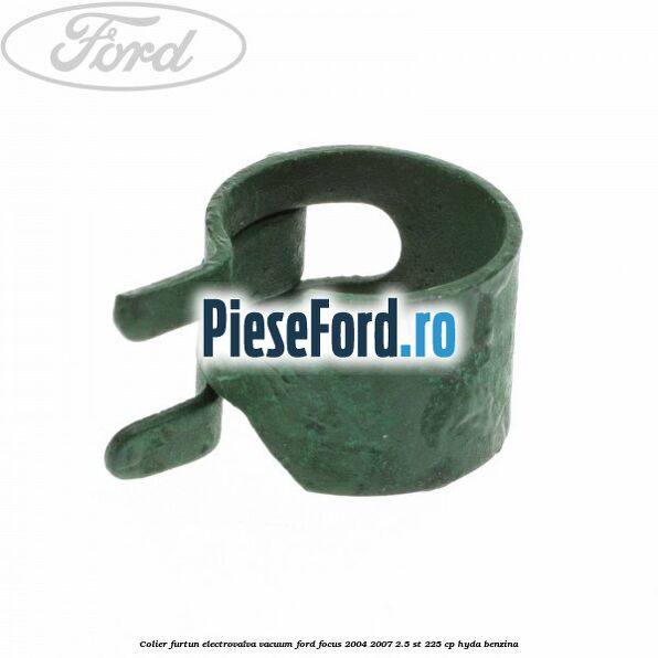 Colier furtun electrovalva vacuum Ford Focus 2004-2007 2.5 ST 225 cp HYDA benzina