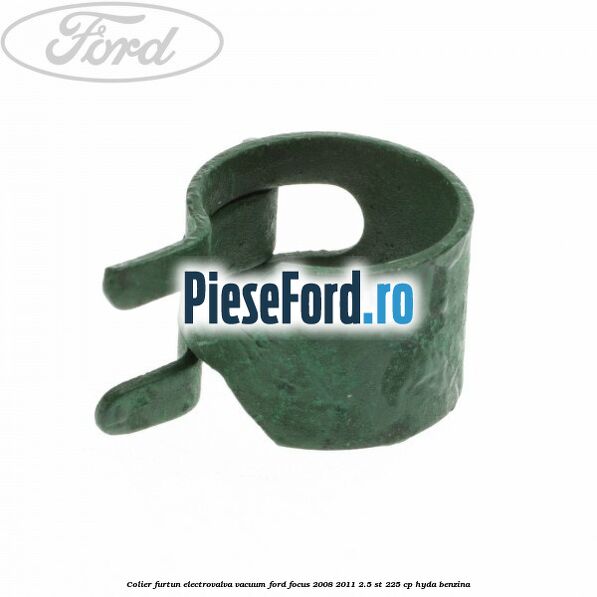 Colier furtun electrovalva vacuum Ford Focus 2008-2011 2.5 ST 225 cp HYDA benzina