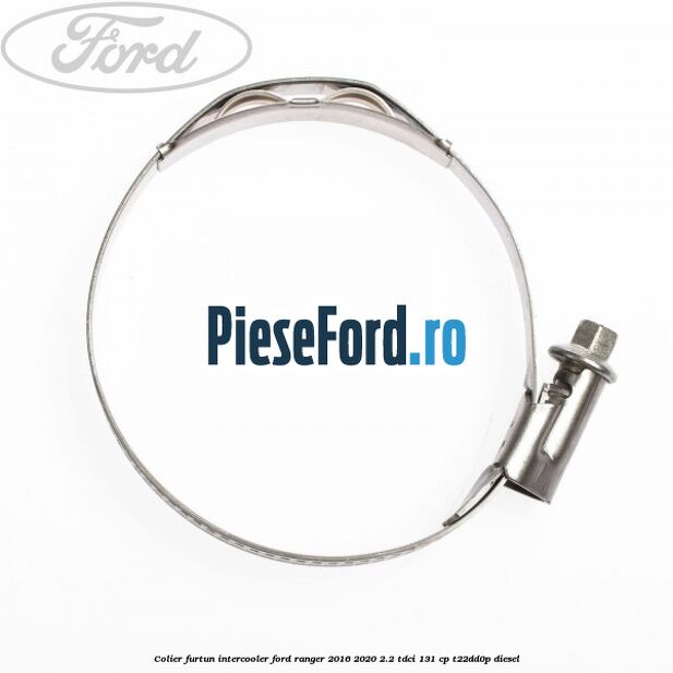 Colier furtun intercooler Ford Ranger 2016-2020 2.2 TDCi 131 cp T22DD0P diesel