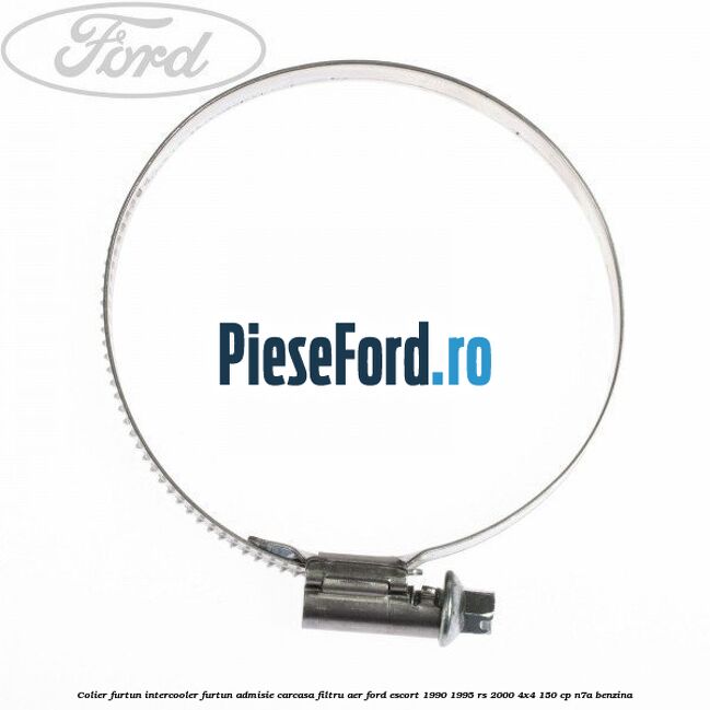Colier furtun intercooler furtun admisie carcasa filtru aer Ford Escort 1990-1995 RS 2000 4x4 150 cp N7A benzina