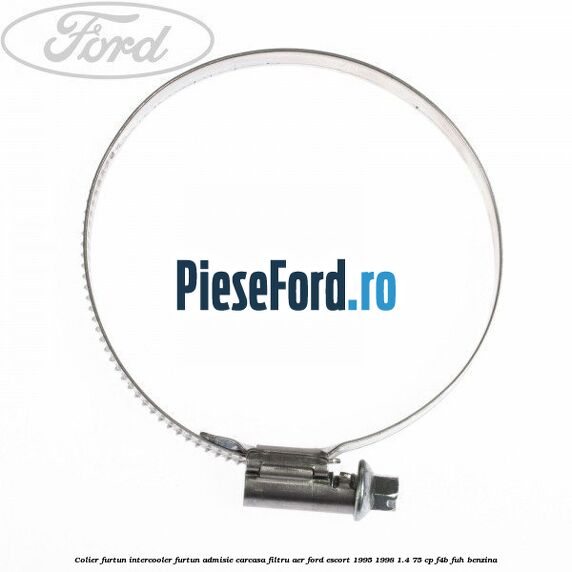 Colier furtun intercooler furtun admisie carcasa filtru aer Ford Escort 1995-1998 1.4 75 cp Colier furtun intercooler furtun admisie carcasa filtru aer Ford Escort 1995-1998 1.4 75 cp F4B, FUH benzina