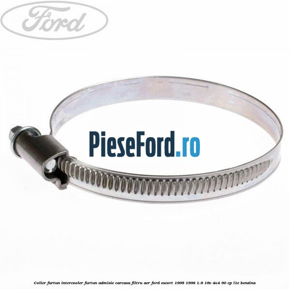 Colier furtun intercooler furtun admisie carcasa filtru aer Ford Escort 1995-1998 1.6 16V 4x4 90 cp L1E benzina