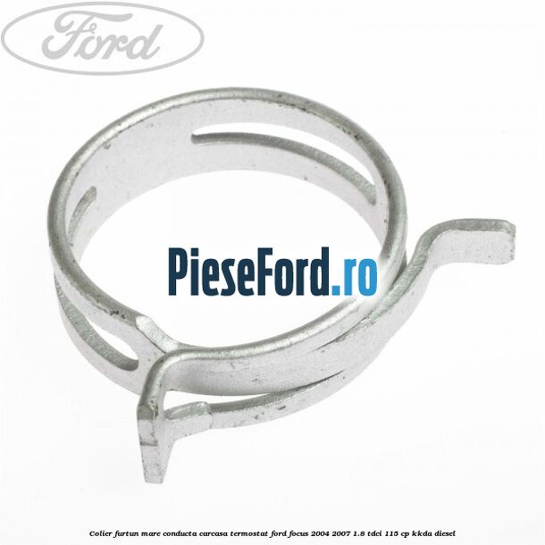 Colier furtun mare conducta carcasa termostat Ford Focus 2004-2007 1.8 TDCi 115 cp Colier furtun mare conducta carcasa termostat Ford Focus 2004-2007 1.8 TDCi 115 cp KKDA diesel