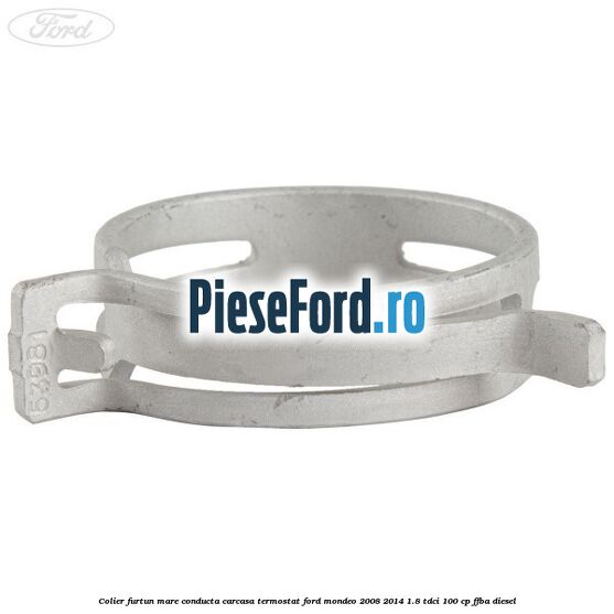 Colier furtun mare conducta carcasa termostat Ford Mondeo 2008-2014 1.8 TDCi 100 cp FFBA diesel