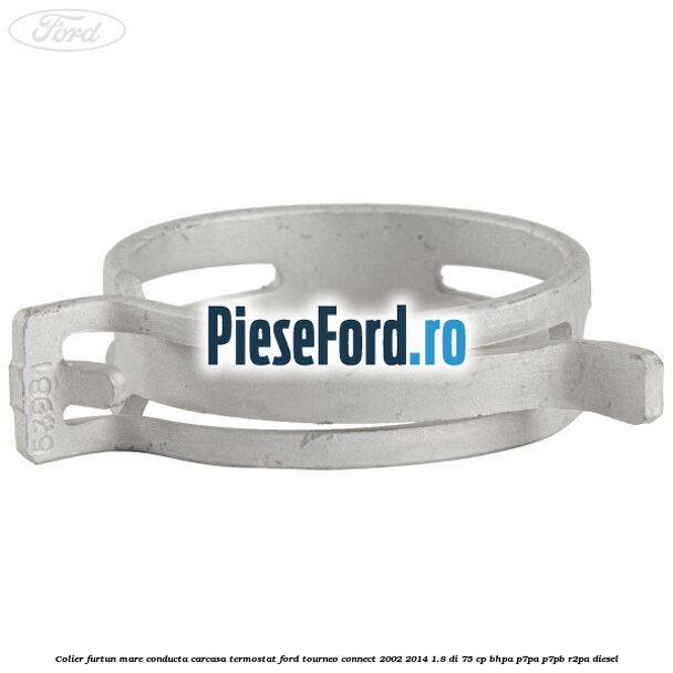 Colier furtun mare conducta carcasa termostat Ford Tourneo Connect 2002-2014 1.8 Di 75 cp BHPA, P7PA, P7PB, R2PA diesel