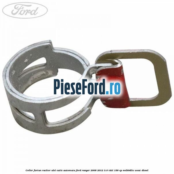 Colier furtun racitor ulei cutie automata Ford Ranger 2006-2012 3.0 TDCi 156 cp MD30DITC, WEAT diesel