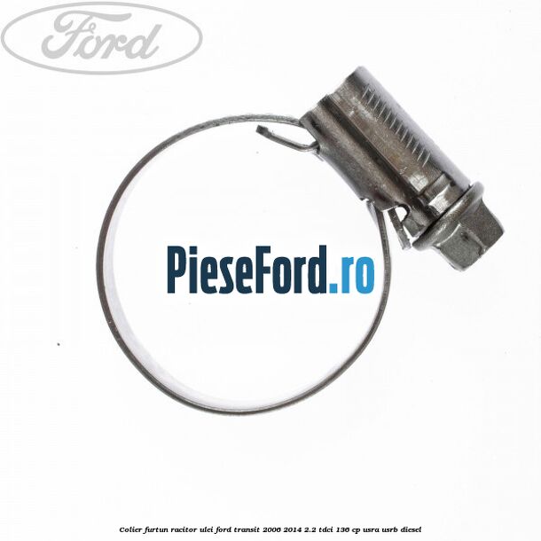 Colier furtun racitor ulei Ford Transit 2006-2014 2.2 TDCi 136 cp Colier furtun racitor ulei Ford Transit 2006-2014 2.2 TDCi 136 cp USRA, USRB diesel