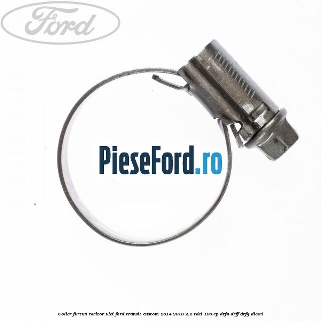 Colier furtun racitor ulei Ford Transit Custom 2014-2018 2.2 TDCi 100 cp DRF4, DRFF, DRFG diesel