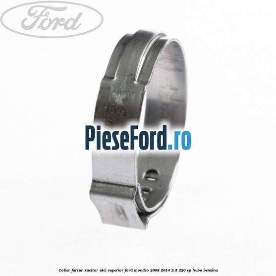 Colier furtun racitor ulei superior Ford Mondeo 2008-2014 2.5 220 cp Colier furtun racitor ulei superior Ford Mondeo 2008-2014 2.5 220 cp HUBA benzina