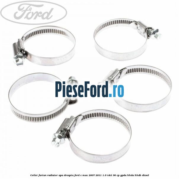 Colier furtun radiator apa dreapta Ford C-Max 2007-2011 1.6 TDCi 90 cp GPDA, HHDA, HHDB diesel