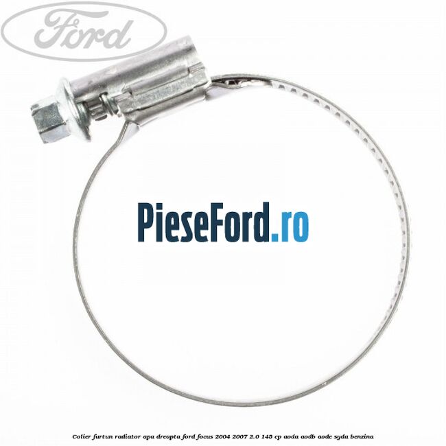 Colier furtun radiator apa dreapta Ford Focus 2004-2007 2.0 145 cp AODA, AODB, AODE, SYDA benzina