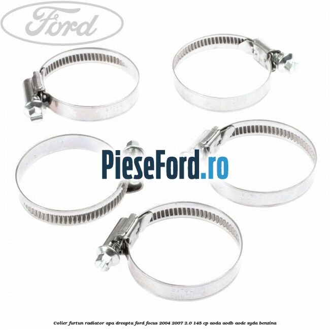 Colier furtun radiator apa dreapta Ford Focus 2004-2007 2.0 145 cp AODA, AODB, AODE, SYDA benzina