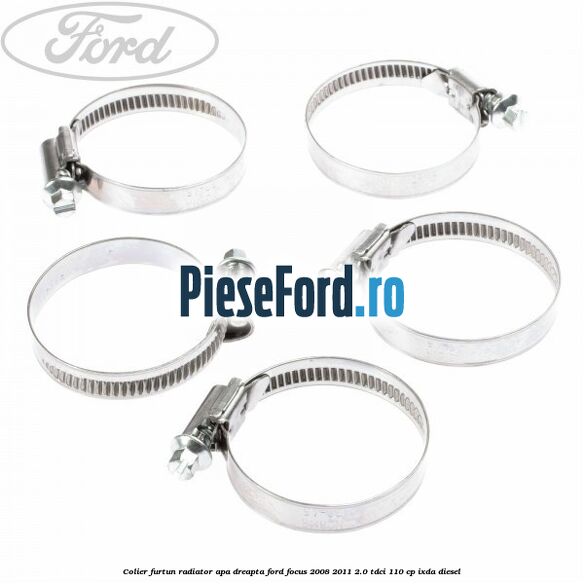 Colier furtun radiator apa dreapta Ford Focus 2008-2011 2.0 TDCi 110 cp Colier furtun radiator apa dreapta Ford Focus 2008-2011 2.0 TDCi 110 cp IXDA diesel