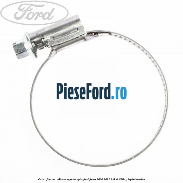 Colier furtun radiator apa dreapta Ford Focus 2008-2011 2.5 ST 225 cp HYDA benzina