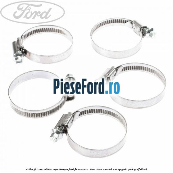 Colier furtun radiator apa dreapta Ford Focus C-Max 2003-2007 2.0 TDCi 133 cp G6DC, G6DE, G6DF diesel