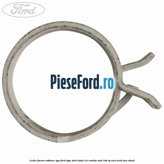 Colier furtun radiator apa Ford Edge 2019-2022 2.0 EcoBlue AWD 190 cp Colier furtun radiator apa Ford Edge 2019-2022 2.0 EcoBlue AWD 190 cp BCCA, BCCB, BCCC diesel