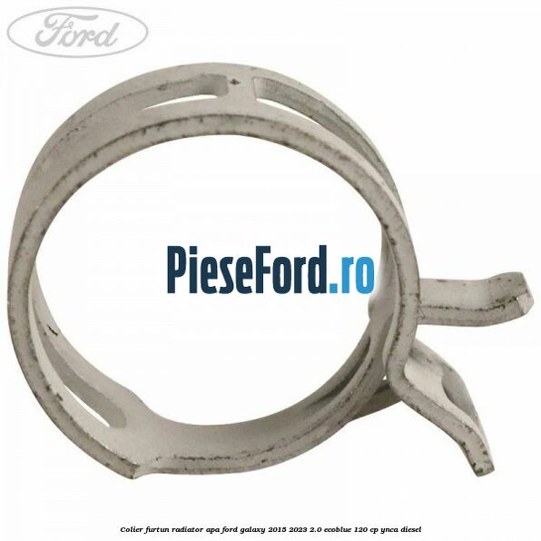 Colier furtun radiator apa Ford Galaxy 2015-2023 2.0 EcoBlue 120 cp YNCA diesel