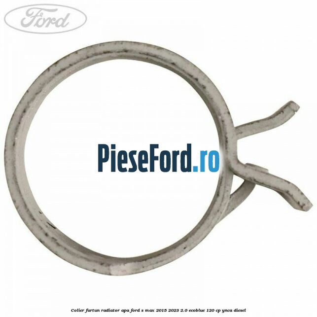 Colier furtun radiator apa Ford S-Max 2015-2023 2.0 EcoBlue 120 cp YNCA diesel