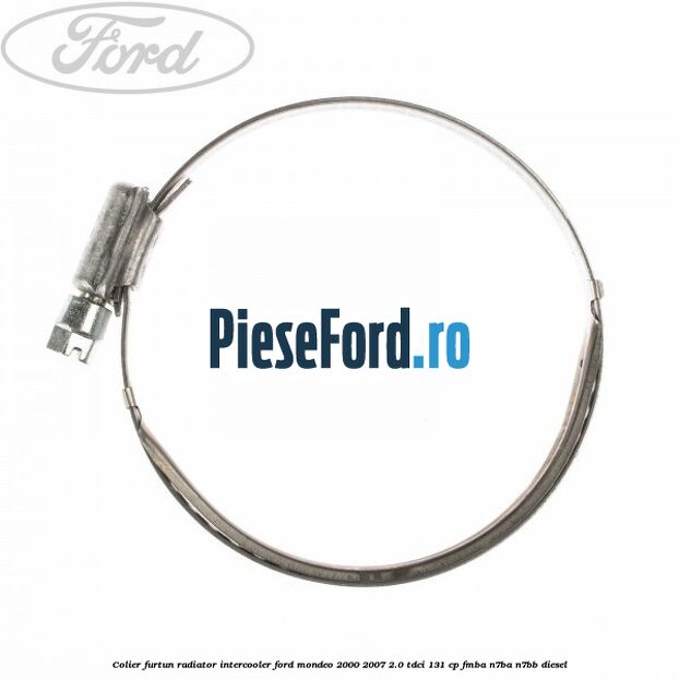 Colier furtun radiator intercooler Ford Mondeo 2000-2007 2.0 TDCi 131 cp FMBA, N7BA, N7BB diesel