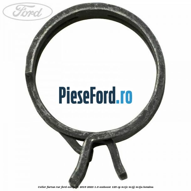 Colier furtun tur Ford EcoSport 2019-2023 1.0 EcoBoost 125 cp M1JC, M1JJ, M1JU benzina