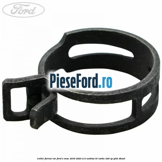 Colier furtun tur Ford S-Max 2015-2023 2.0 EcoBlue Bi-Turbo 240 cp YLCB diesel