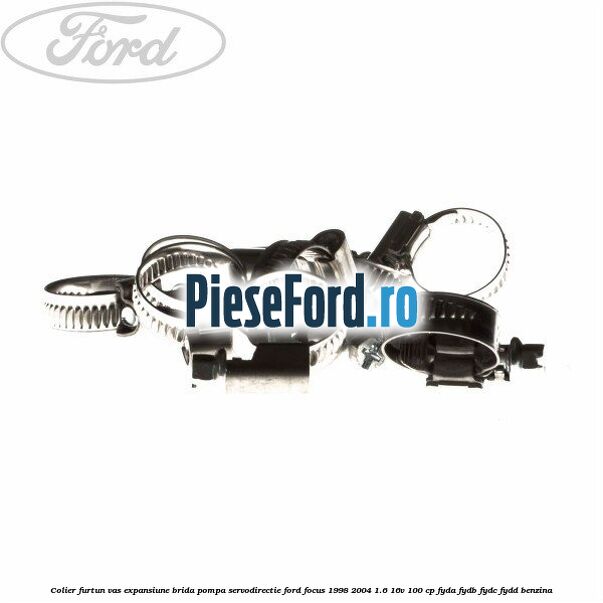 Colier furtun vas expansiune, brida pompa servodirectie Ford Focus 1998-2004 1.6 16V 100 cp FYDA, FYDB, FYDC, FYDD benzina