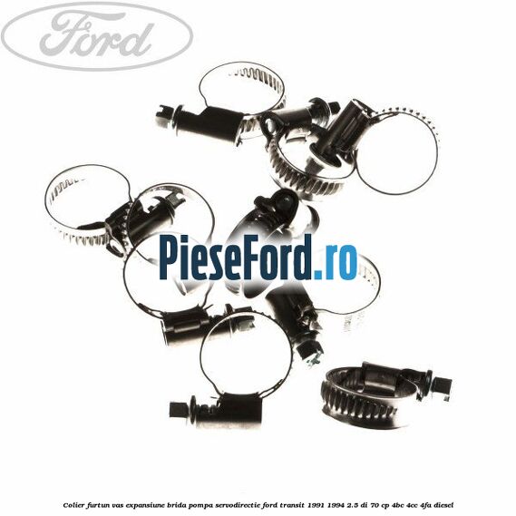 Colier furtun vas expansiune, brida pompa servodirectie Ford Transit 1991-1994 2.5 DI 70 cp 4BC, 4CC, 4FA diesel