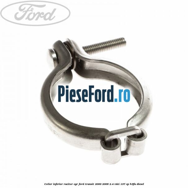 Colier inferior racitor EGR Ford Transit 2000-2006 2.4 TDCi 137 cp Colier inferior racitor EGR Ford Transit 2000-2006 2.4 TDCi 137 cp H9FA diesel