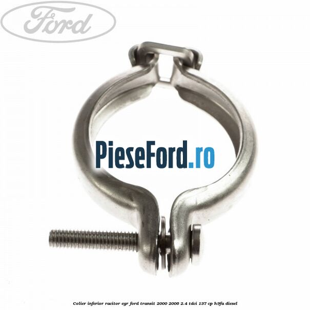 Colier inferior racitor EGR Ford Transit 2000-2006 2.4 TDCi 137 cp Colier inferior racitor EGR Ford Transit 2000-2006 2.4 TDCi 137 cp H9FA diesel