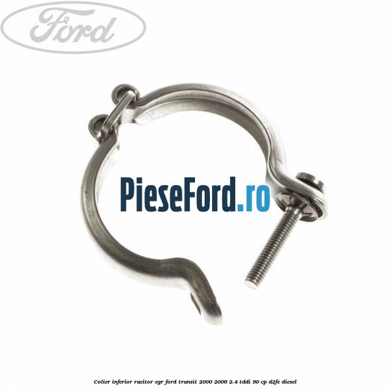 Colier inferior racitor EGR Ford Transit 2000-2006 2.4 TDdi 90 cp D2FE diesel