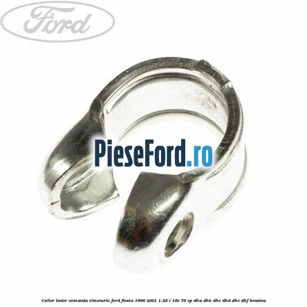 Colier levier comanda timonerie Ford Fiesta 1996-2001 1.25 i 16V 75 cp DHA, DHB, DHC, DHD, DHE, DHF benzina