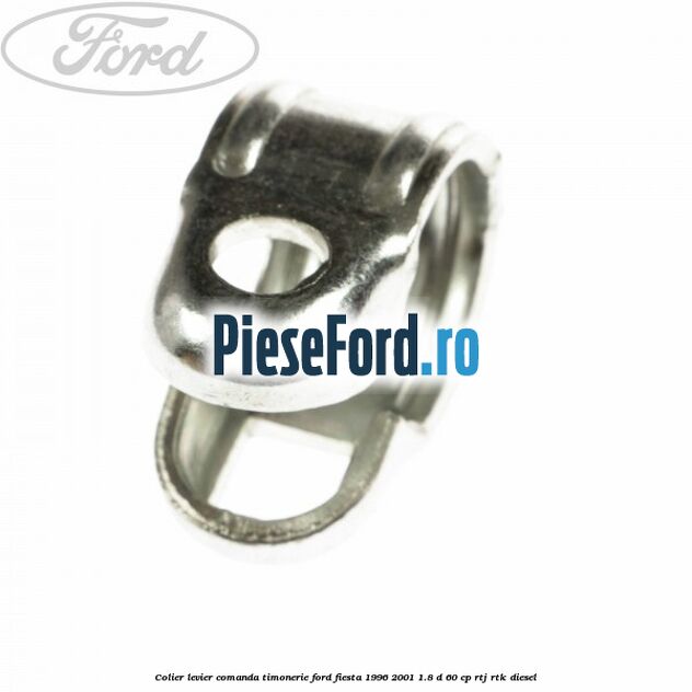 Colier levier comanda timonerie Ford Fiesta 1996-2001 1.8 D 60 cp RTJ, RTK diesel