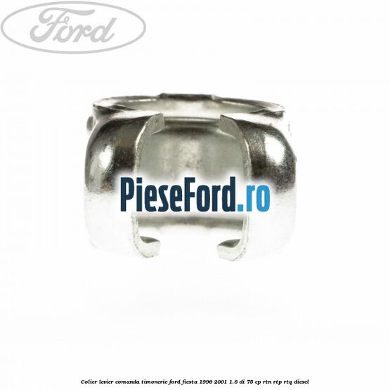 Colier levier comanda timonerie Ford Fiesta 1996-2001 1.8 DI 75 cp RTN, RTP, RTQ diesel