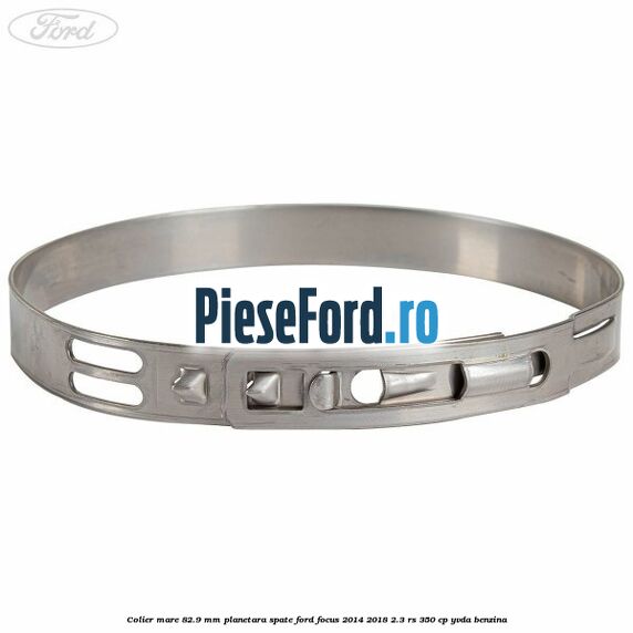 Colier mare 82.9 mm planetara spate Ford Focus 2014-2018 2.3 RS 350 cp YVDA benzina