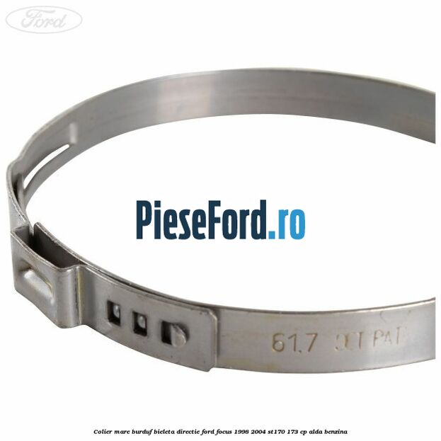 Colier mare burduf bieleta directie Ford Focus 1998-2004 ST170 173 cp ALDA benzina