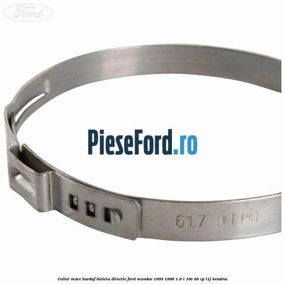 Colier mare burduf bieleta directie Ford Mondeo 1993-1996 1.6 i 16V 88 cp L1J benzina