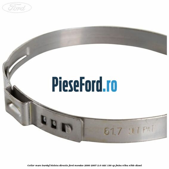 Colier mare burduf bieleta directie Ford Mondeo 2000-2007 2.0 TDCi 130 cp Colier mare burduf bieleta directie Ford Mondeo 2000-2007 2.0 TDCi 130 cp FMBA, N7BA, N7BB diesel