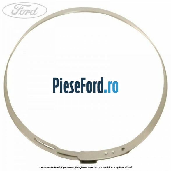 Colier mare burduf planetara Ford Focus 2008-2011 2.0 TDCi 110 cp IXDA diesel