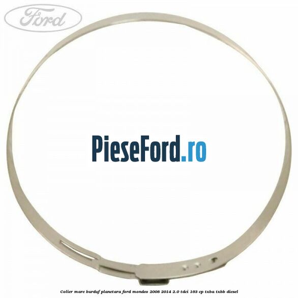 Colier mare burduf planetara Ford Mondeo 2008-2014 2.0 TDCi 163 cp Colier mare burduf planetara Ford Mondeo 2008-2014 2.0 TDCi 163 cp TXBA, TXBB diesel