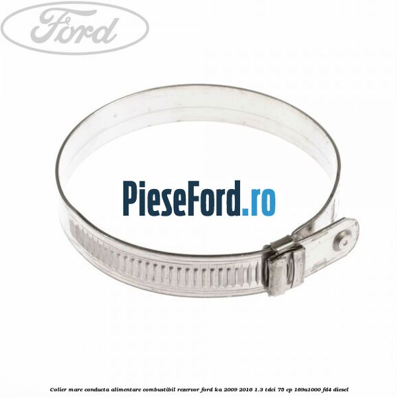 Colier mare conducta alimentare combustibil rezervor Ford Ka 2009-2016 1.3 TDCi 75 cp 169A1000, FD4 diesel