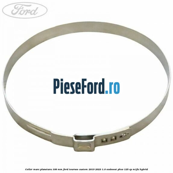 Colier mare planetara 108 mm Ford Tourneo Custom 2019-2023 1.0 EcoBoost PHEV 125 cp Colier mare planetara 108 mm Ford Tourneo Custom 2019-2023 1.0 EcoBoost PHEV 125 cp M1FA Hybrid