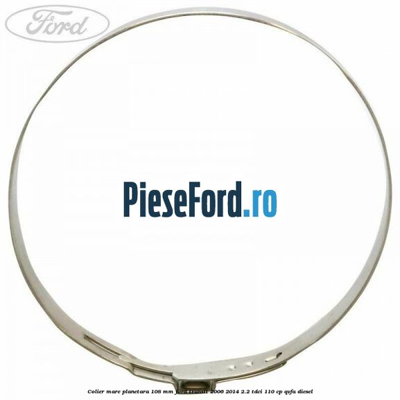 Colier mare planetara 108 mm Ford Transit 2006-2014 2.2 TDCi 110 cp Colier mare planetara 108 mm Ford Transit 2006-2014 2.2 TDCi 110 cp QVFA diesel