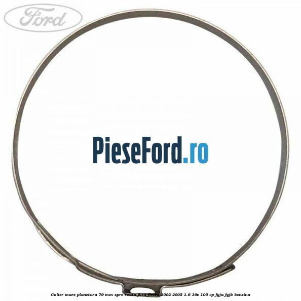 Colier mare planetara 79 mm spre roata Ford Fiesta 2002-2005 1.6 16V 100 cp FYJA, FYJB benzina