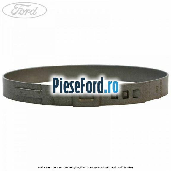 Colier mare planetara 80 mm Ford Fiesta 2002-2005 1.3 69 cp A9JA, A9JB benzina